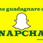 come guadagnare con snapchat