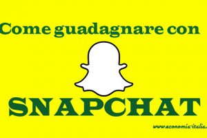 come guadagnare con snapchat