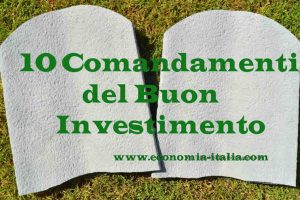 Come investire: 10 Comandamenti per il Miglior Investimento