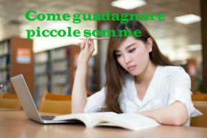 Come guadagnare piccole somme di denaro online da casa