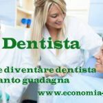 Quanto Guadagna un Dentista, Stipendio Mensile, Anni di Studio