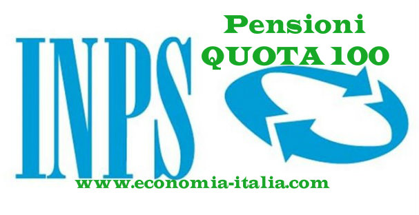 PENSIONI QUOTA 100 2019 calcolo assegno pensionistico