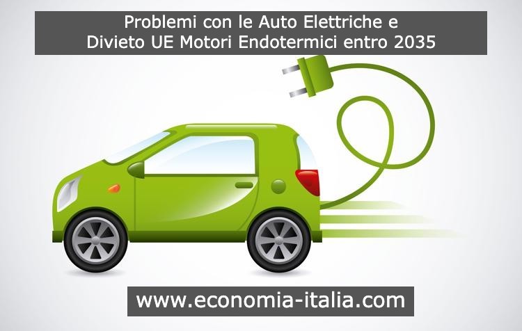 10 Problemi Auto Elettriche e Divieto UE Auto Benzina/Gasolio nel 2035