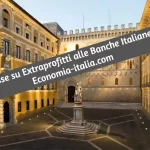 Tassa Su Extraprofitti a Banche Italiane: Come Funziona e Cosa Succede Ora