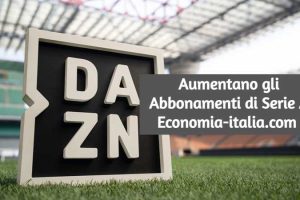 Ecco di Quanto Aumentano gli Abbonamenti per il Calcio Serie A su DAZN dal 2024
