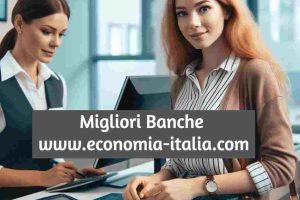 Futuro e Prospettive per le Migliori Banche Italiane ed Europee