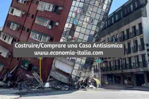 Dove Scegliere di Costruire/Comprare una Casa Antisismica