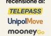 recensione di Telepass, UnipoMove, MooneyGo