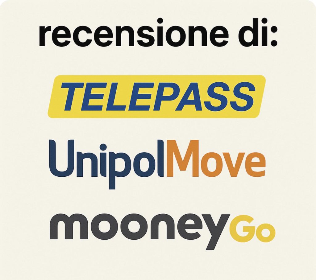 recensione di Telepass, UnipoMove, MooneyGo