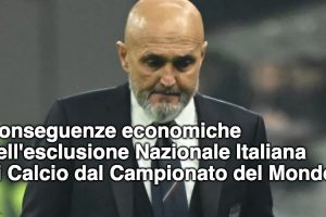 Conseguenze Economiche Esclusione Italia dal Campionato del Mondo