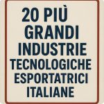 20 migliori aziende tecnologiche italiane esportatrici 2026