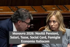 Manovra 2026, Aumenti Pensioni, Pensioni Minime, Social Card, Dedicata a te, Bonus Mamme Lavoratrici, Taglio IRPEF, ISEE prima casa, Economia Personale