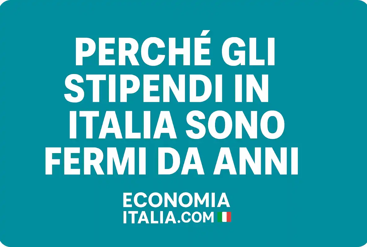 Perché gli stipendi in Italia sono fermi da anni